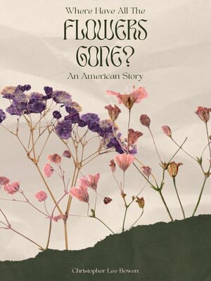 cover image of Where Have All the Flowers Gone?